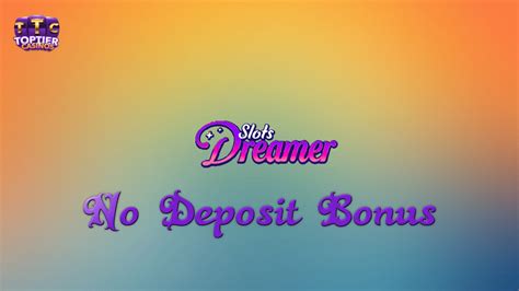 slots dreamer no deposit bonus.